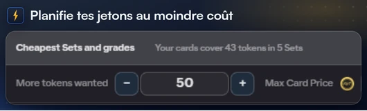 Le planificateur de tokens de la Galerie avec les tokens voulus et le Prix max. par carte